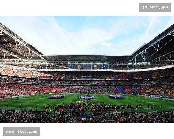 欧足联考察2026年欧冠决赛场馆，温布利球场进入最终候选